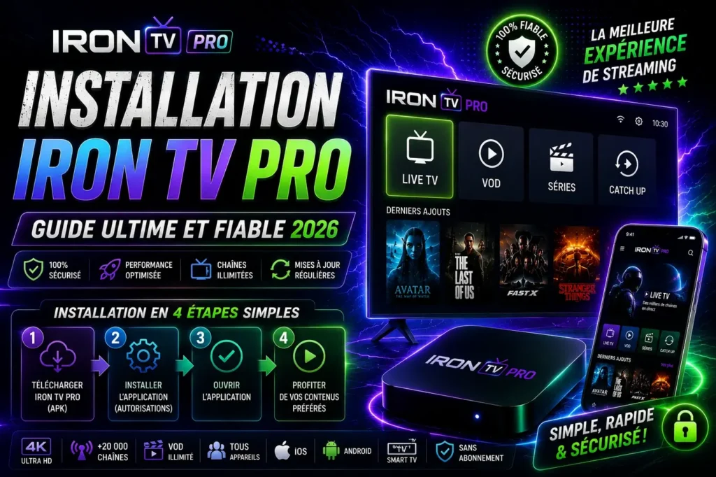 Installation Iron TV Pro guide ultime et fiable 2026 avec étapes simples et sécurisées